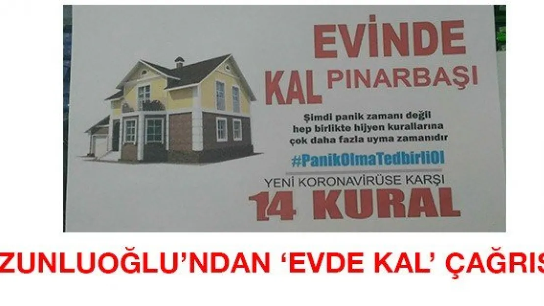 Uzunluoğlu'ndan 'Evde kal' çağrısı