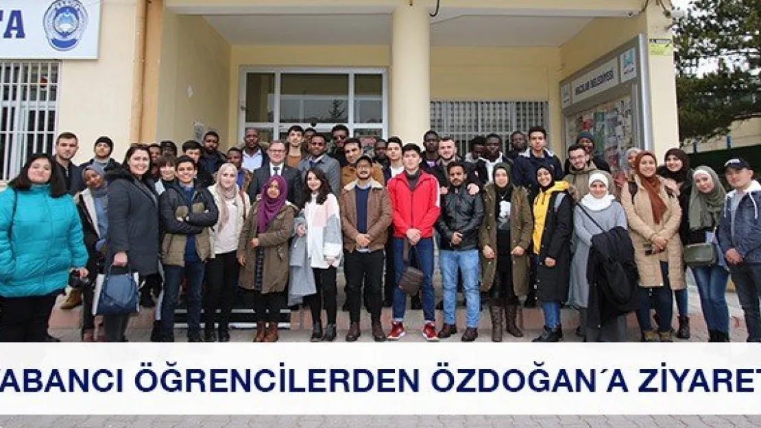 Yabancı öğrencilerden Özdoğan´a ziyaret