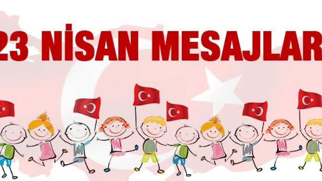 23 NİSAN MESAJLARI