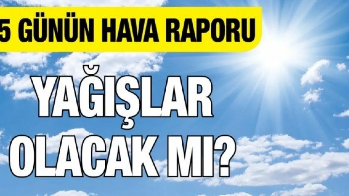 5 günün hava raporu