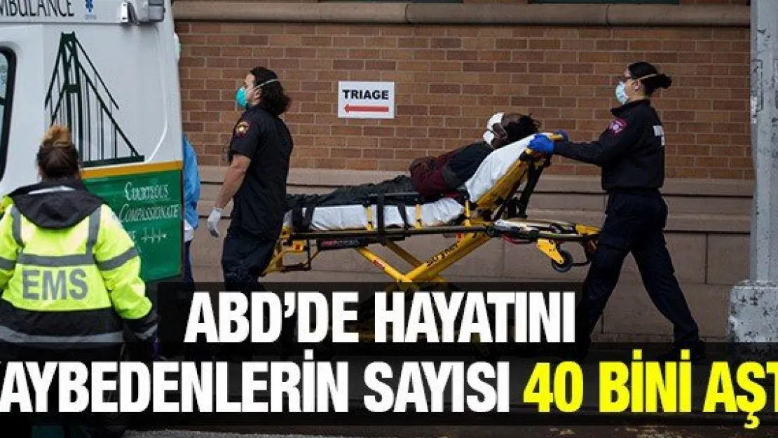 ABD'DE HAYATINI KAYBEDENLERİN SAYISI 40 BİNİ AŞTI