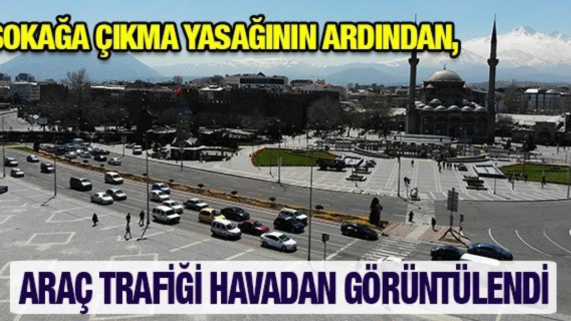 ARAÇ TRAFİĞİ HAVADAN GÖRÜNTÜLENDİ