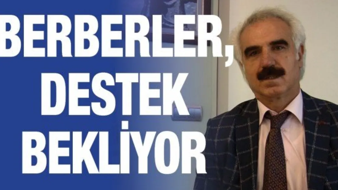 Berberler, destek bekliyor