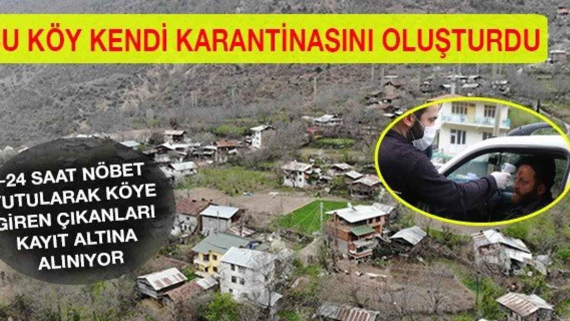 Bu köy kendi karantinasını oluşturdu