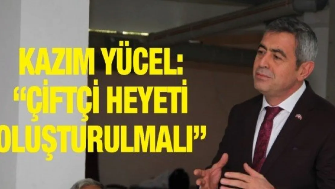 'Çiftçi heyeti oluşturulmalı'