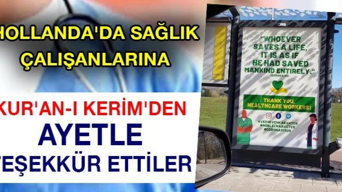 Hollanda'da sağlık çalışanlarına Kur'an-ı Kerim'den ayetle teşekkür