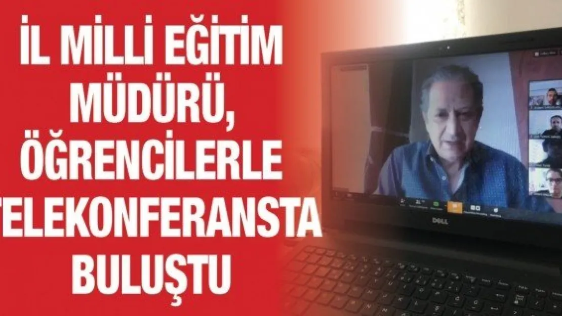 İl Milli Eğitim Müdürü, öğrencilerle telekonferansta buluştu