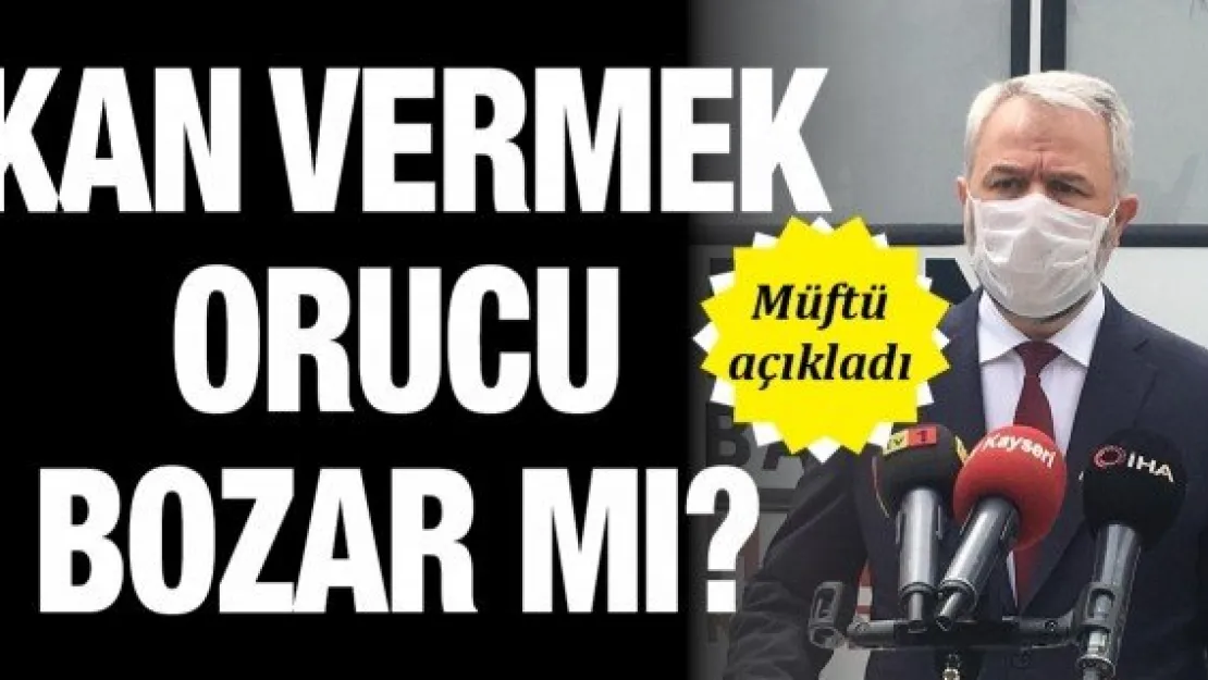 Kan vermek orucu bozar mı?