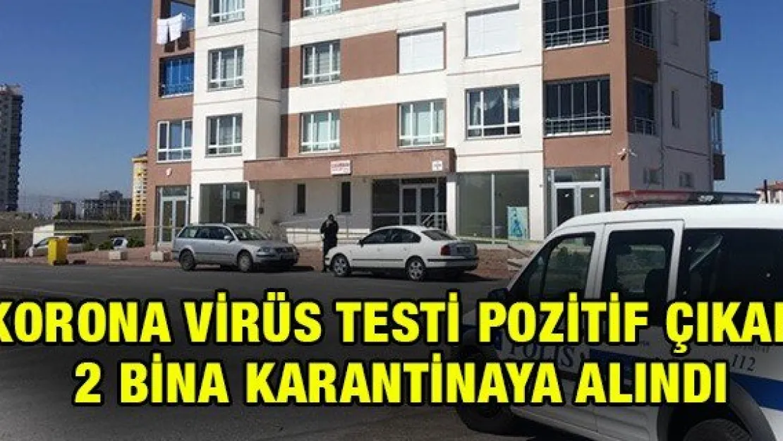 Kayseri'de kapıcılarında korona virüs testi pozitif çıkan 2 bina karantinaya alındı
