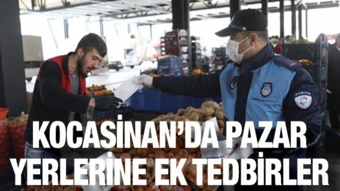 Kocasinan'da pazar yerlerine ek tedbirler