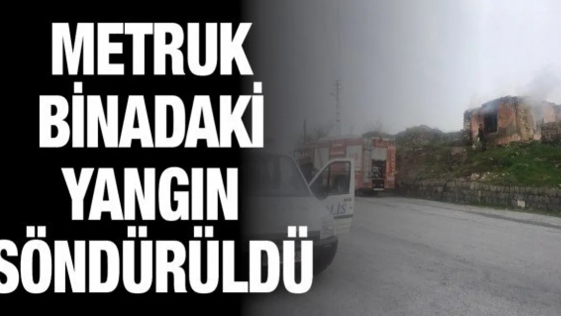 Metruk binadaki yangın söndürüldü