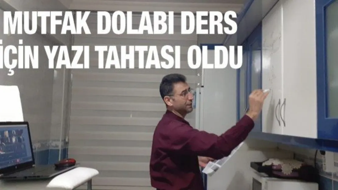 Mutfak dolabı ders için yazı tahtası oldu