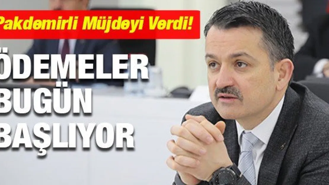 ÖDEMELER BUGÜN BAŞLIYOR