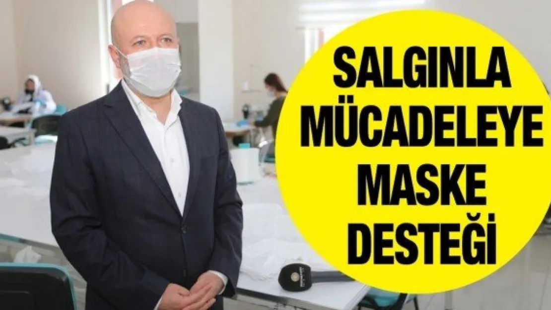 Salgınla mücadeleye maske desteği