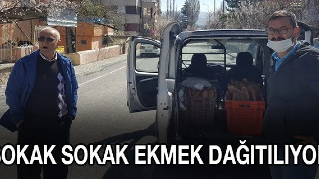 SOKAK SOKAK EKMEK DAĞITILIYOR