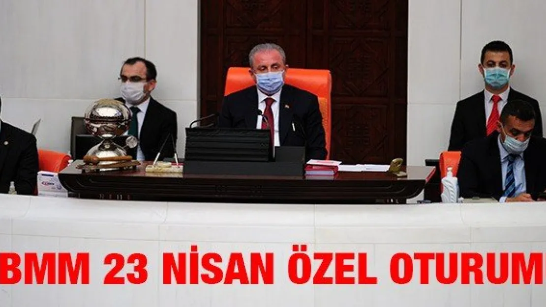 TBMM 23 NİSAN ÖZEL OTURUMU