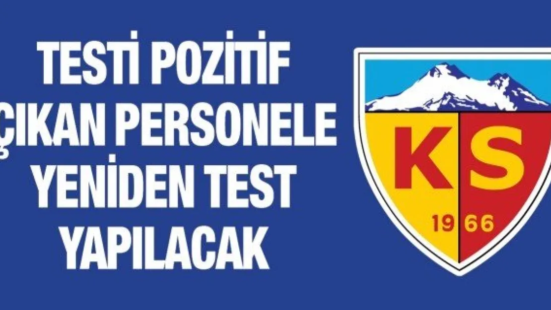 Testi pozitif çıkan personele yeniden test yapılacak