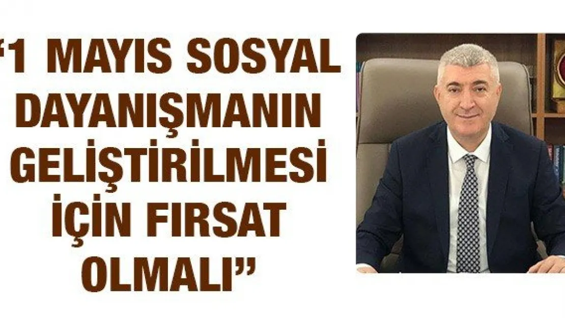 Tok: 1 Mayıs sosyal dayanışmanın geliştirilmesi için fırsat olmalı