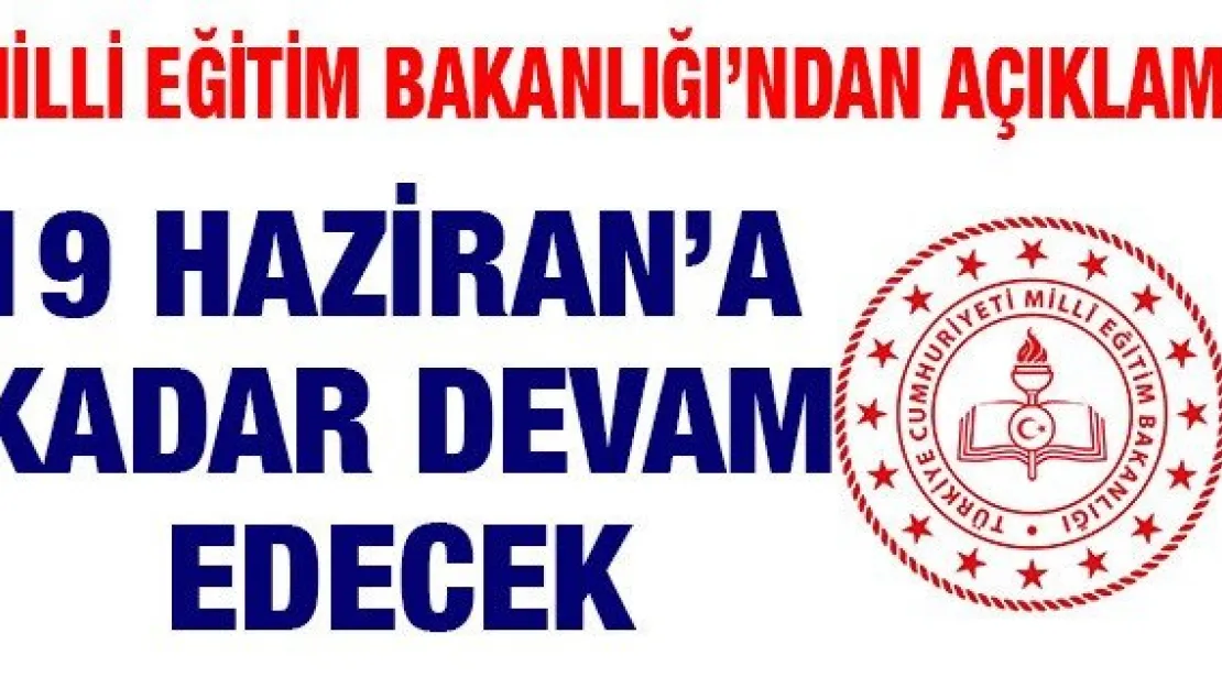 19 Haziran'a kadar devam edecek
