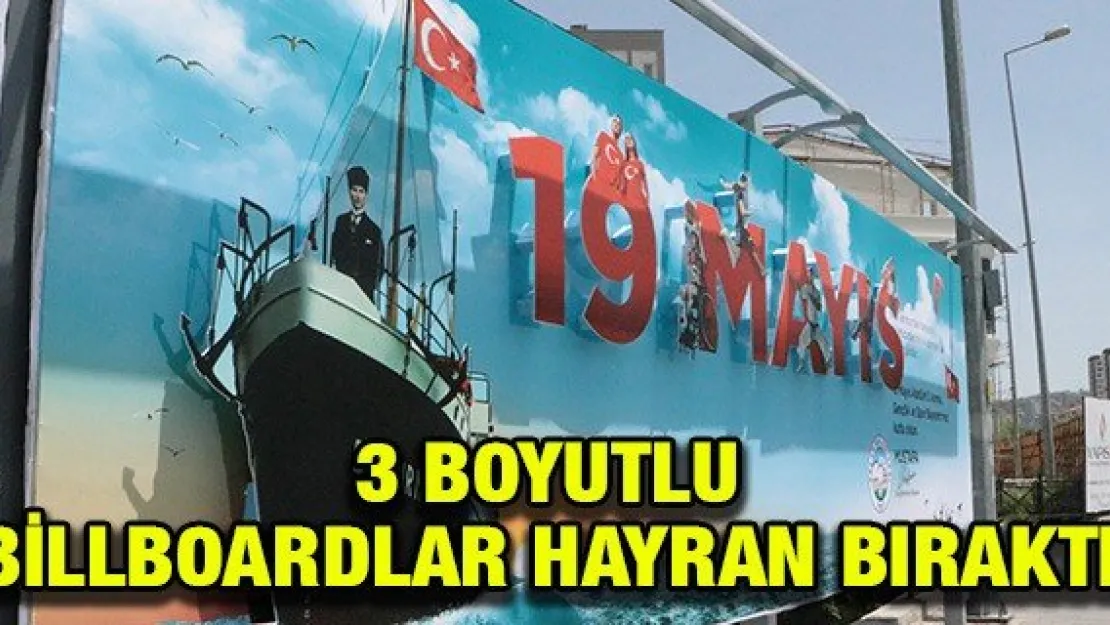 3 boyutlu billboardlar hayran bıraktı