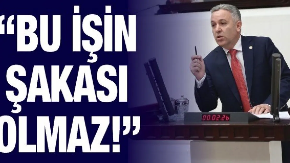 'Bu işin şakası olmaz!'