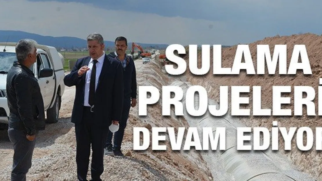 Bünyan-Sarıoğlan Ve Elbaşı-Karatay sulama projeleri devam ediyor