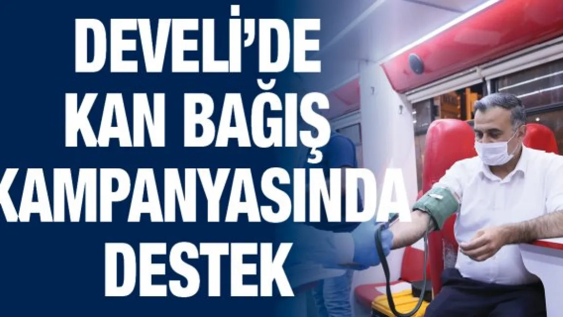 Develi'de kan bağış kampanyasında destek