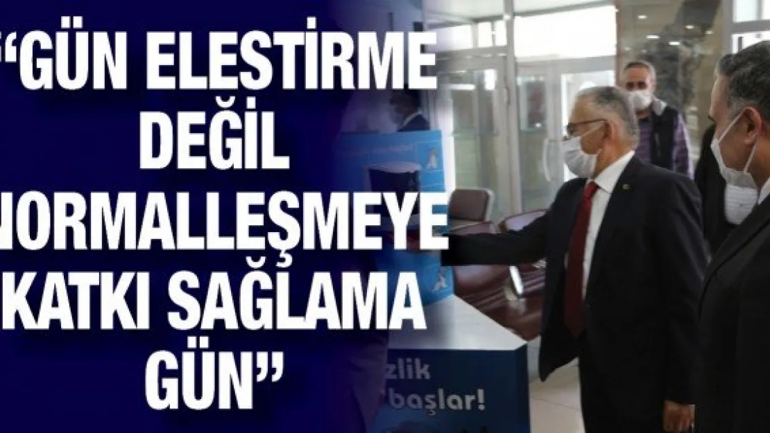 'Gün eleştirme değil normalleşmeye katkı sağlama gün'