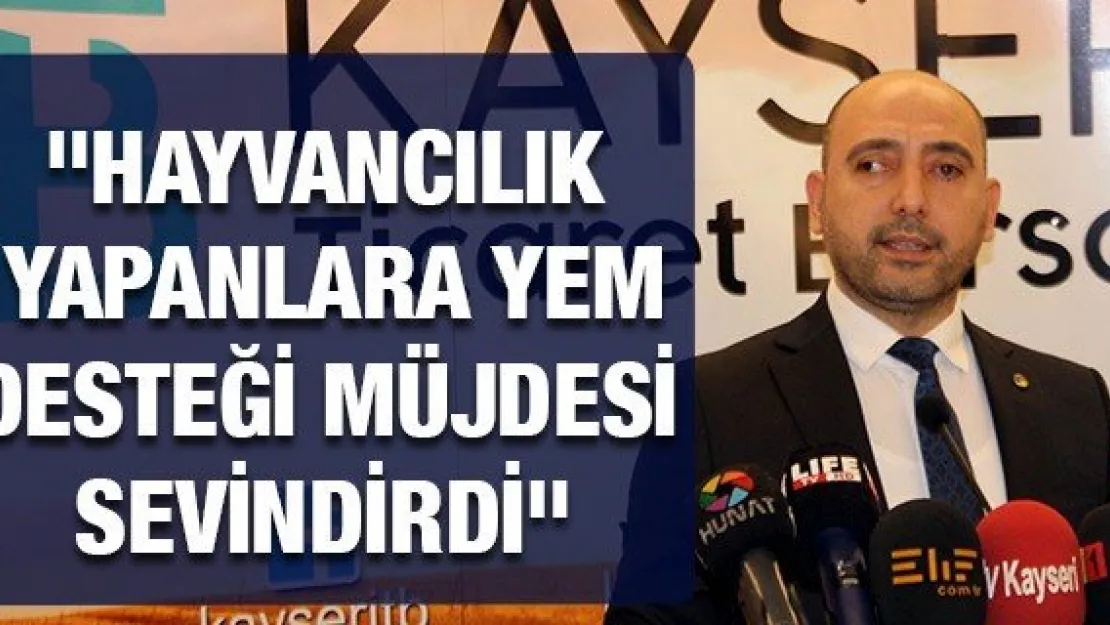 &quotHayvancılık yapanlara yem desteği müjdesi sevindirdi"