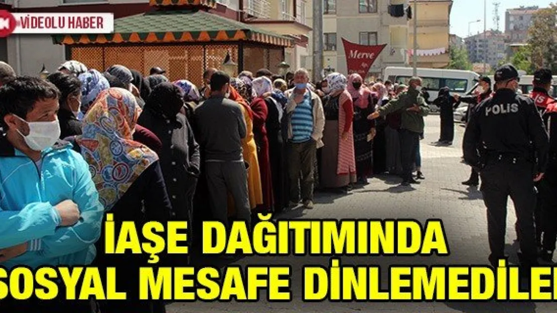İaşe dağıtımında sosyal mesafe dinlemediler