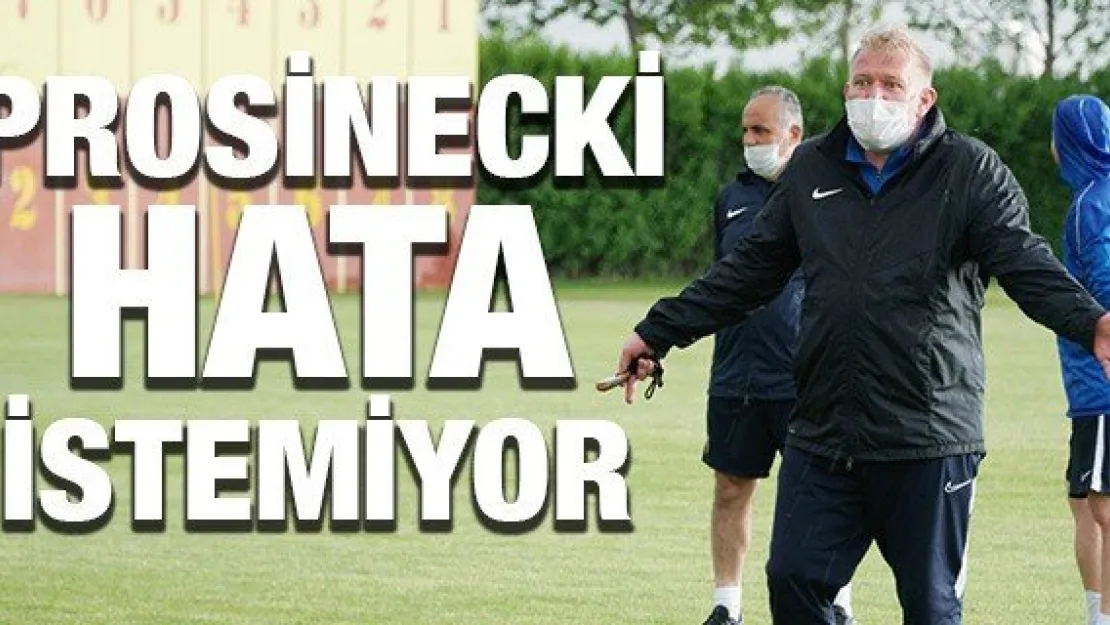 Kayserispor'da Prosinecki hata istemiyor