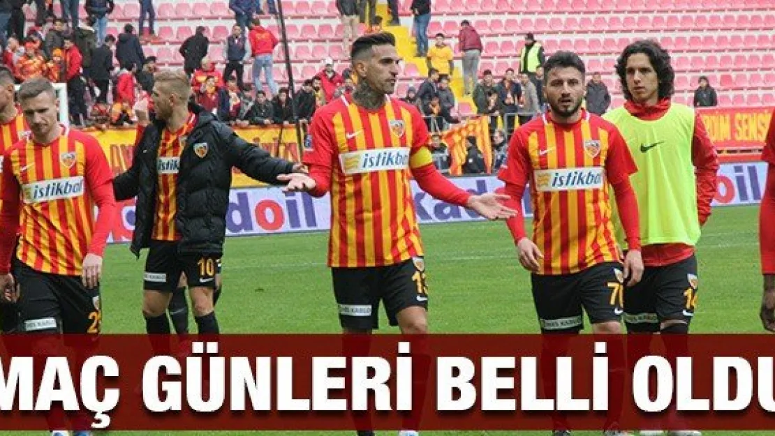 Kayserispor'un maç günleri belli oldu