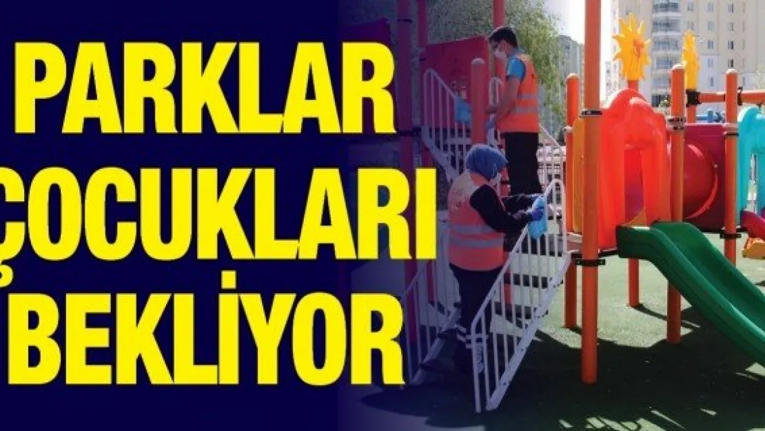 Parklar çocukları bekliyor