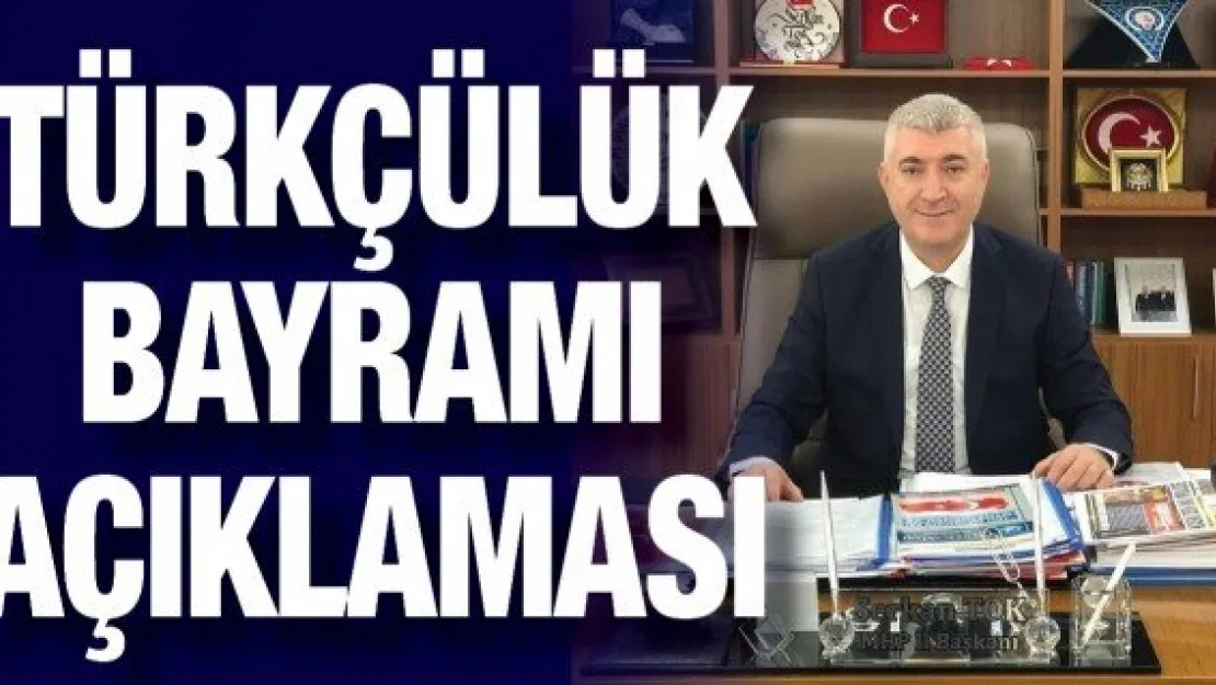 Tok'tan Türkçülük Bayramı açıklaması