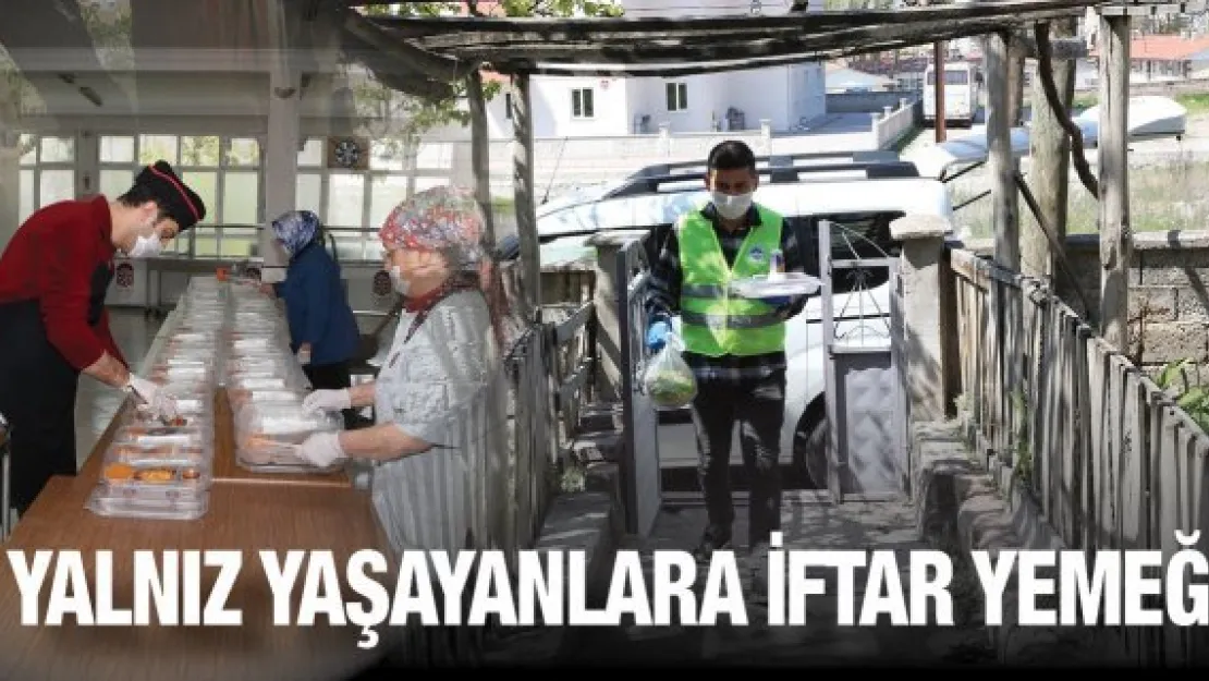 Yalnız yaşayanlara iftar yemeği