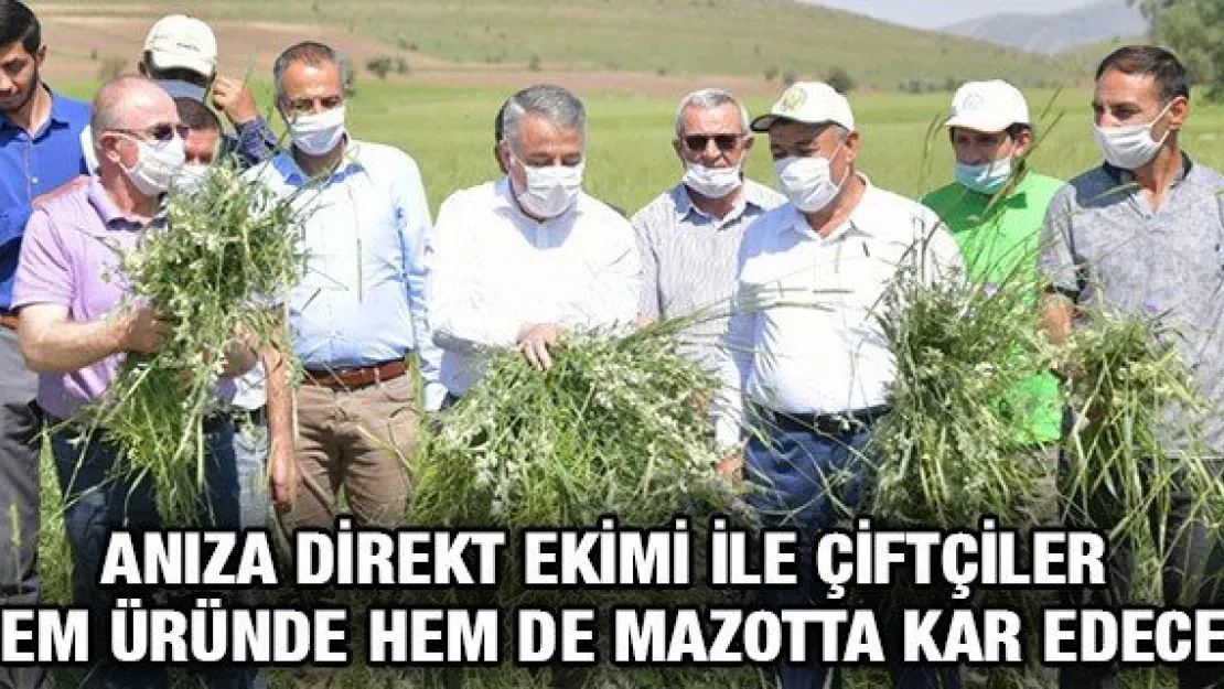 Anıza Direkt Ekimi ile çiftçiler hem üründe hem de mazotta kar edecek