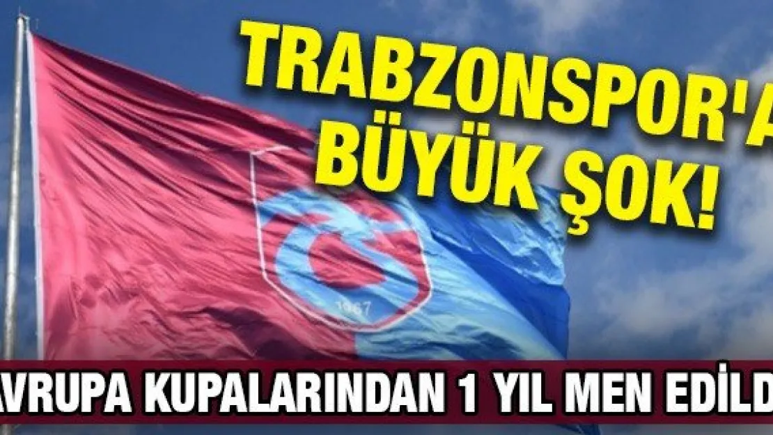 Avrupa kupalarından 1 yıl men edildi