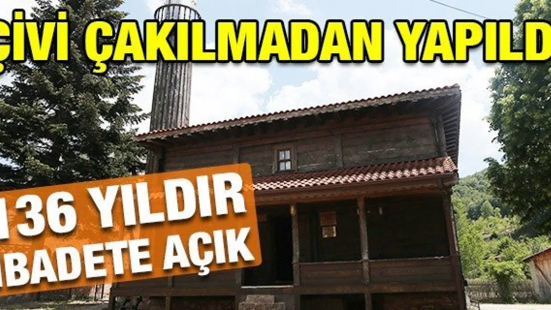 Çivi çakılmadan yapılan tarihi cami 136 yıldır ibadete açık