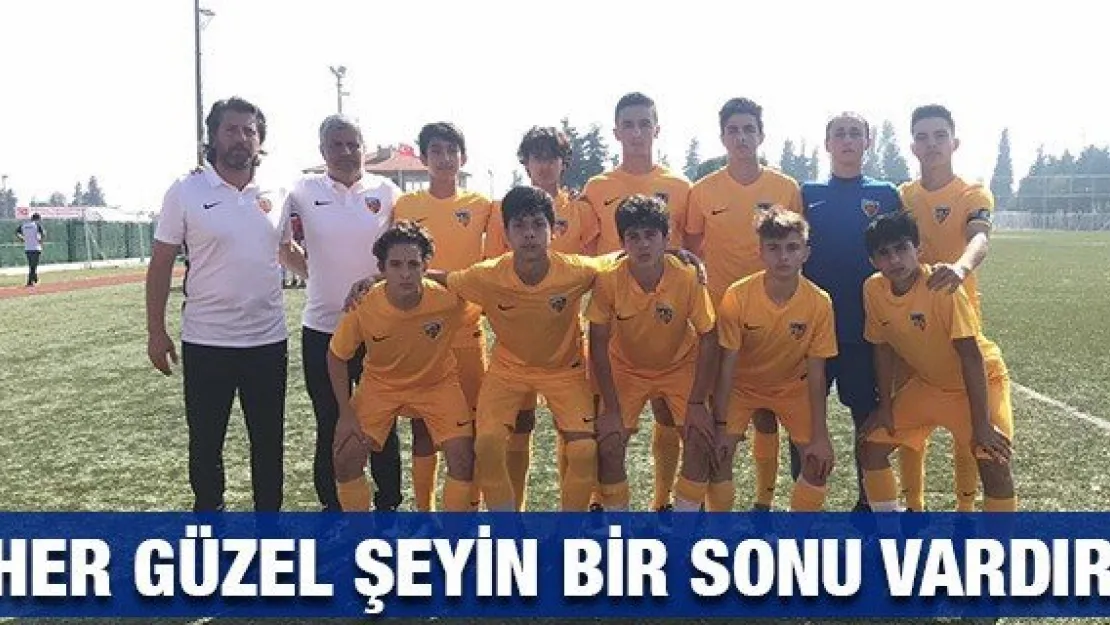 &quotHer güzel şeyin bir sonu vardır"