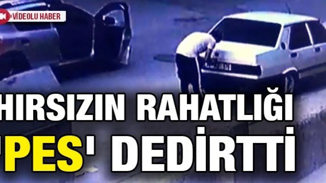 Hırsızın rahatlığı 'Pes' dedirtti