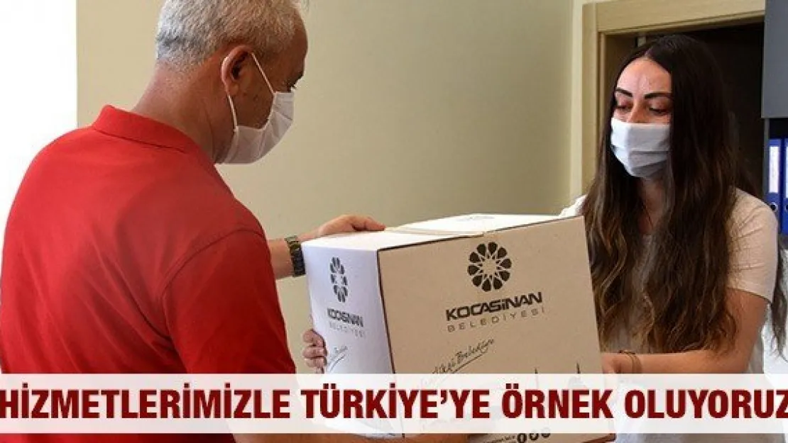 'Hizmetlerimizle Türkiye'ye örnek oluyoruz'