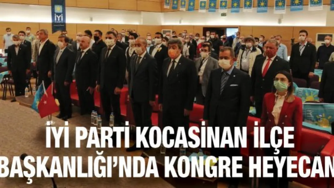 İYİ Parti Kocasinan İlçe Başkanlığı'nda kongre heyecanı