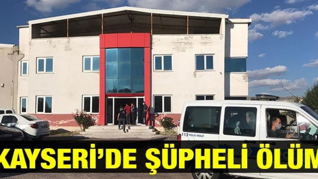 Kayseri'de şüpheli ölüm