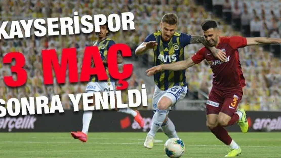 Kayserispor 3 maç sonra yenildi