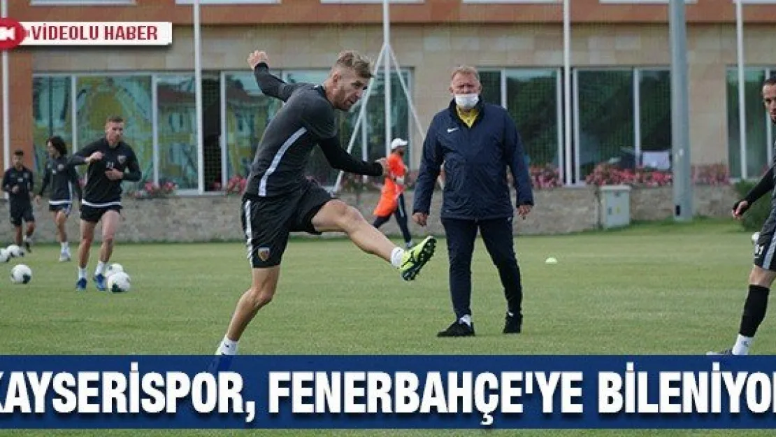Kayserispor, Fenerbahçe'ye bileniyor