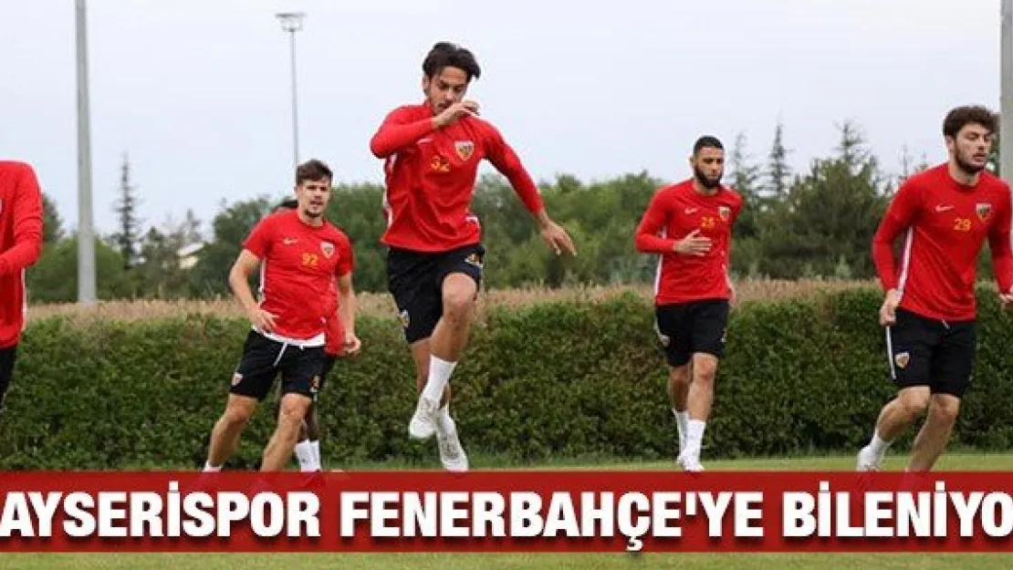 Kayserispor Fenerbahçe'ye bileniyor