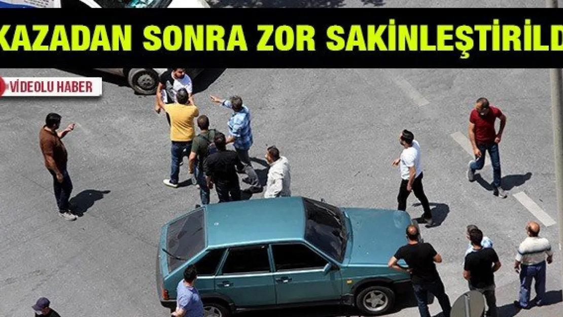 Kazadan sonra zor sakinleştirildi