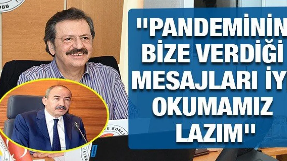 &quotPandeminin bize verdiği mesajları iyi okumamız lazım"