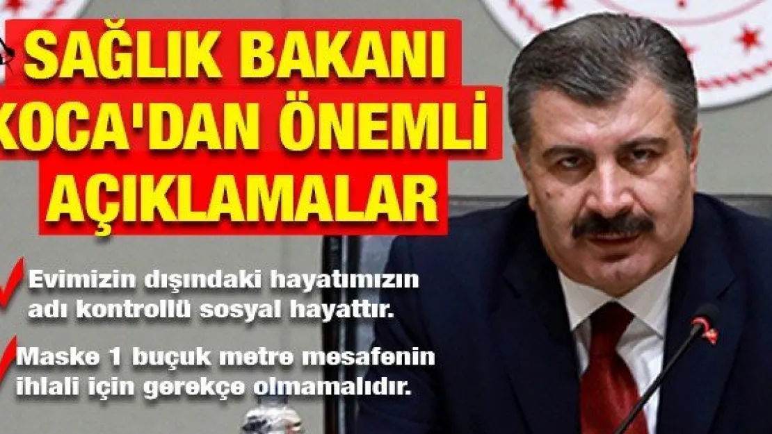 Sağlık Bakanı Koca'dan önemli açıklamalar