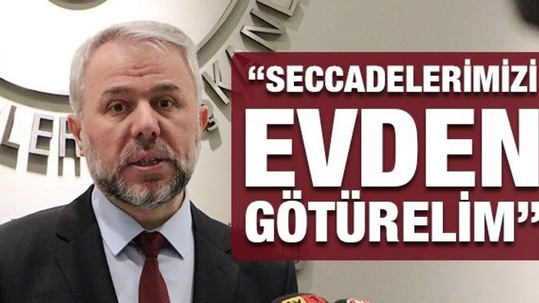 'Seccadelerimizi evden götürelim'